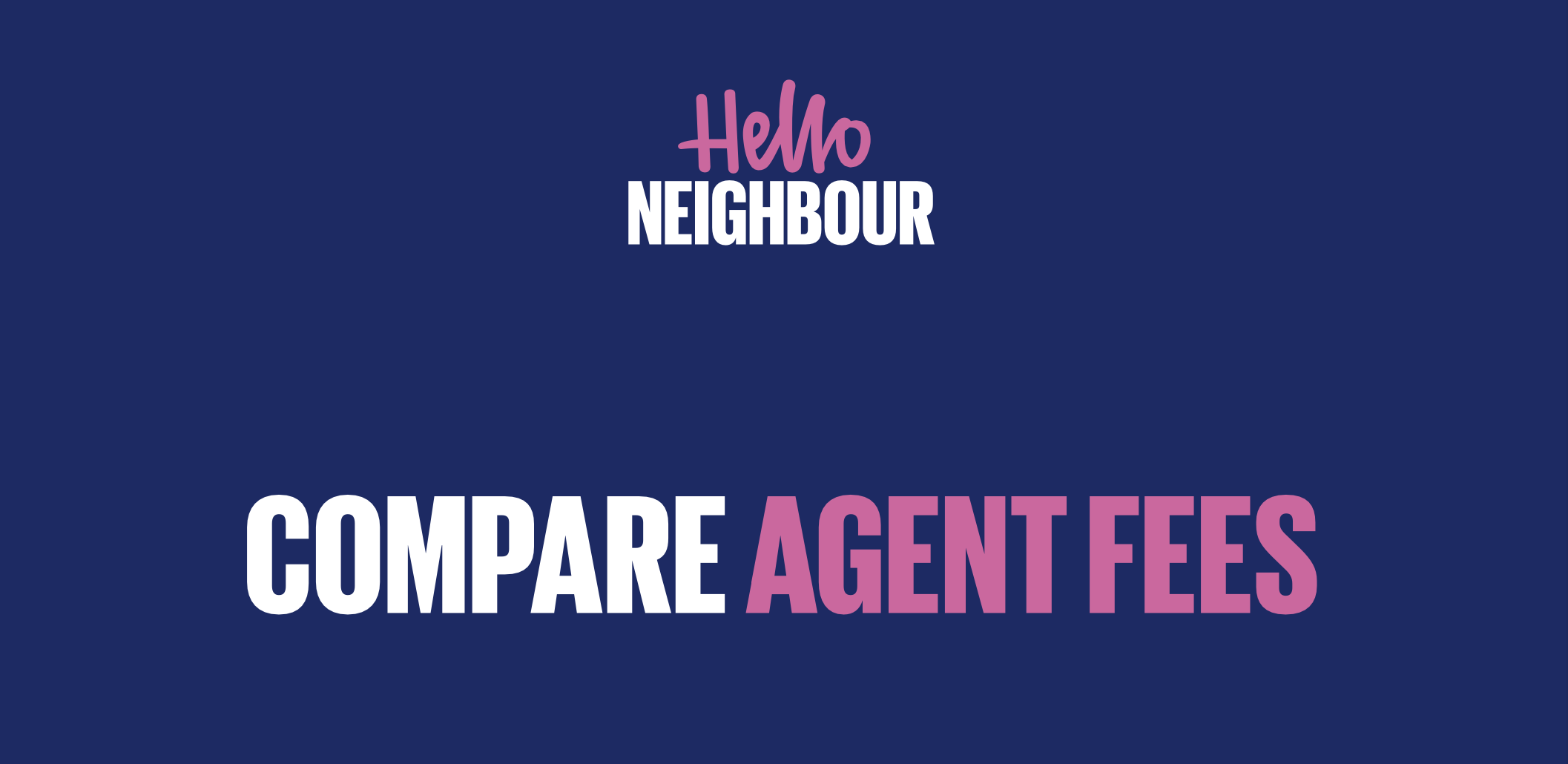 Hello Neighbour brochure cover about comparing agent fees