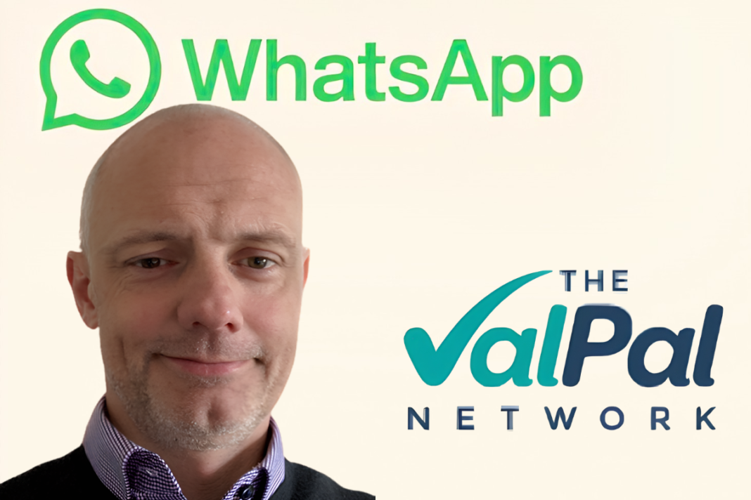 ValPal Pro adds WhatsApp automation Carl Gascoigne, Head of Product & Innovation at The ValPal Network
